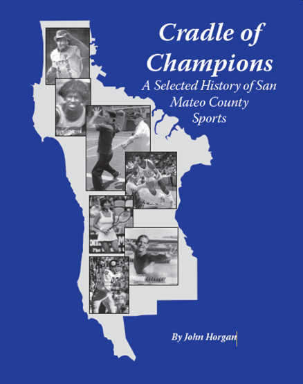 Cover of Cradle of Champions by John Horgan featuring images of athletes within a map of San Mateo County